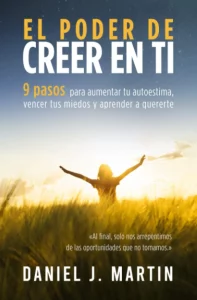 El poder de creer en ti de Daniel J. Martin